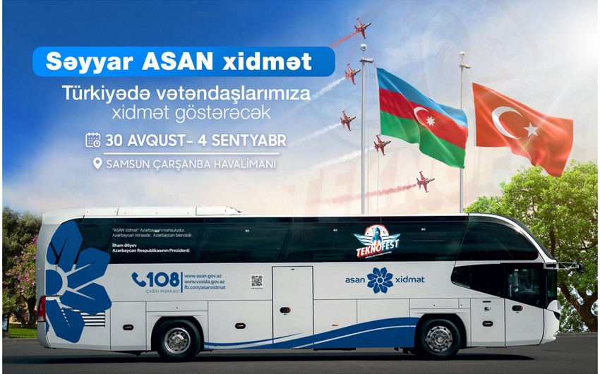 "Səyyar ASAN" ilk dəfə Türkiyədə Azərbaycan vətəndaşlarına xidmət göstərəcək