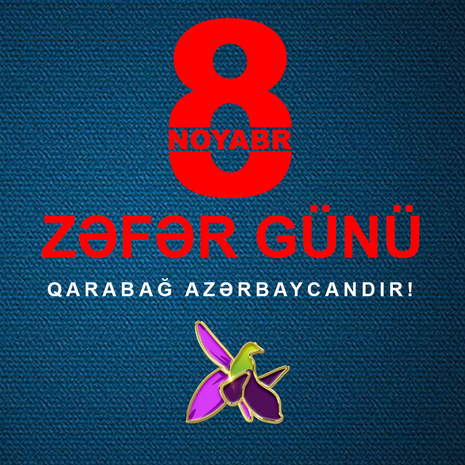 Zəfər Günü Azərbaycanın qüdrəti və qətiyyəti ilə yazılmış unudulmaz tarixdir