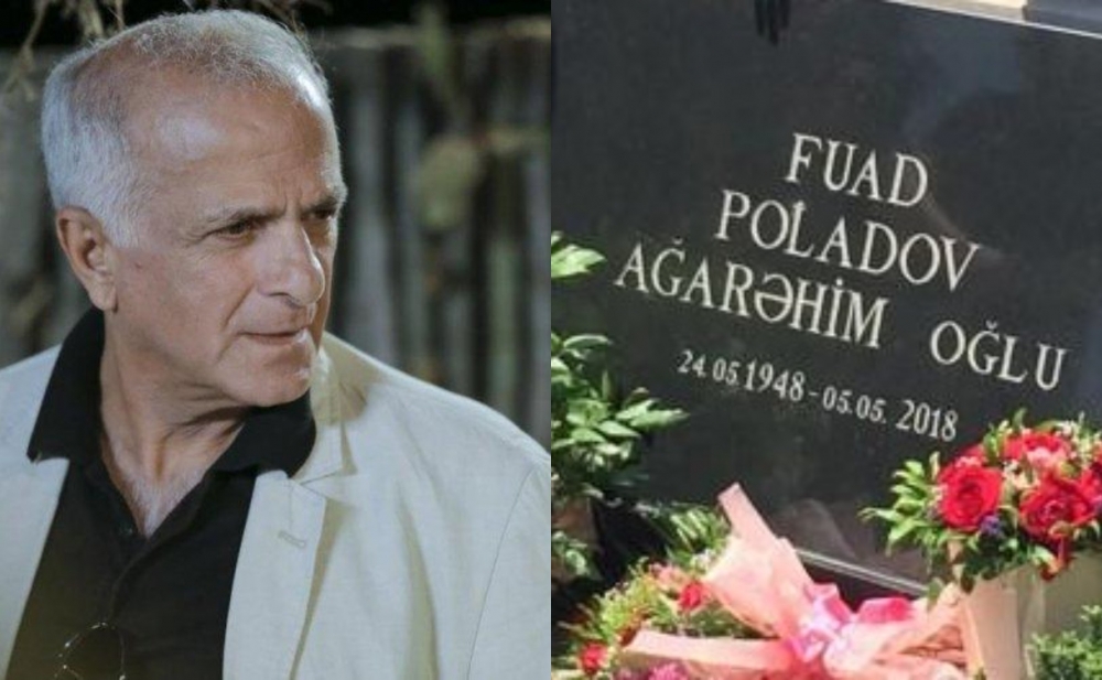"Fuad Poladov bilirdi ki, xəstədir, dəfn olunacağı yeri özü seçmişdi"