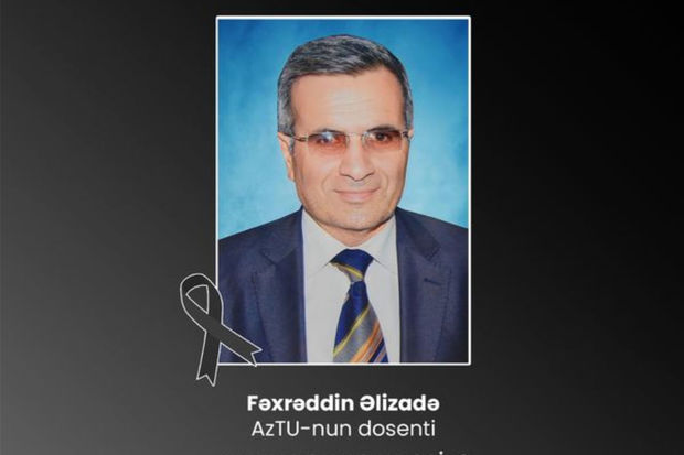 AzTU-nun dosenti vəfat etdi