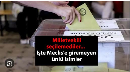 Türkiyədə deputat seçilməyən məşhurlar - SİYAHI