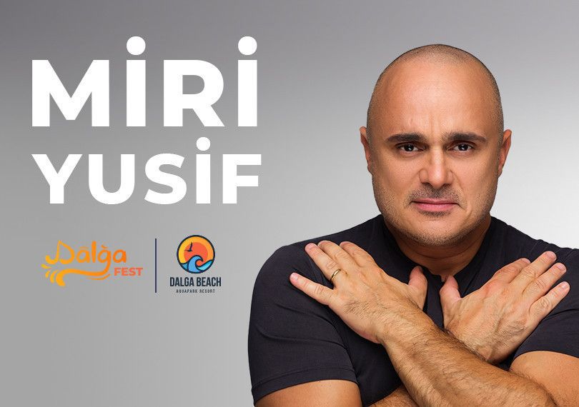 "Dalğa Fest" başlayır - Miri Yusifin konserti olacaq