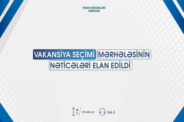 Müəllimlərin vakansiya seçimi mərhələsinin nəticələri elan edildi