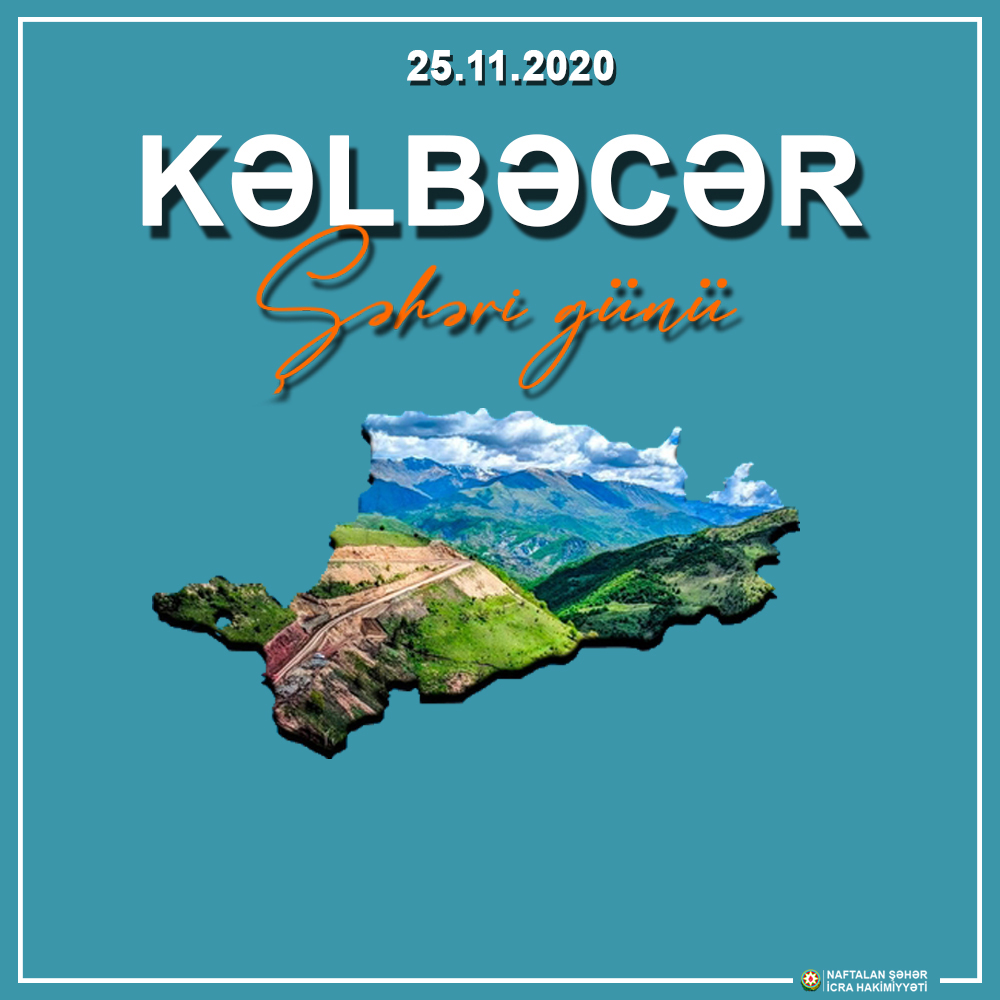 25 Noyabr – Kəlbəcər şəhər günü