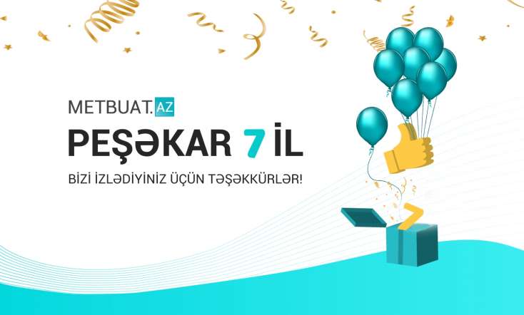 Metbuat.az-ın fəaliyyətə başlamasından 7 il ötür