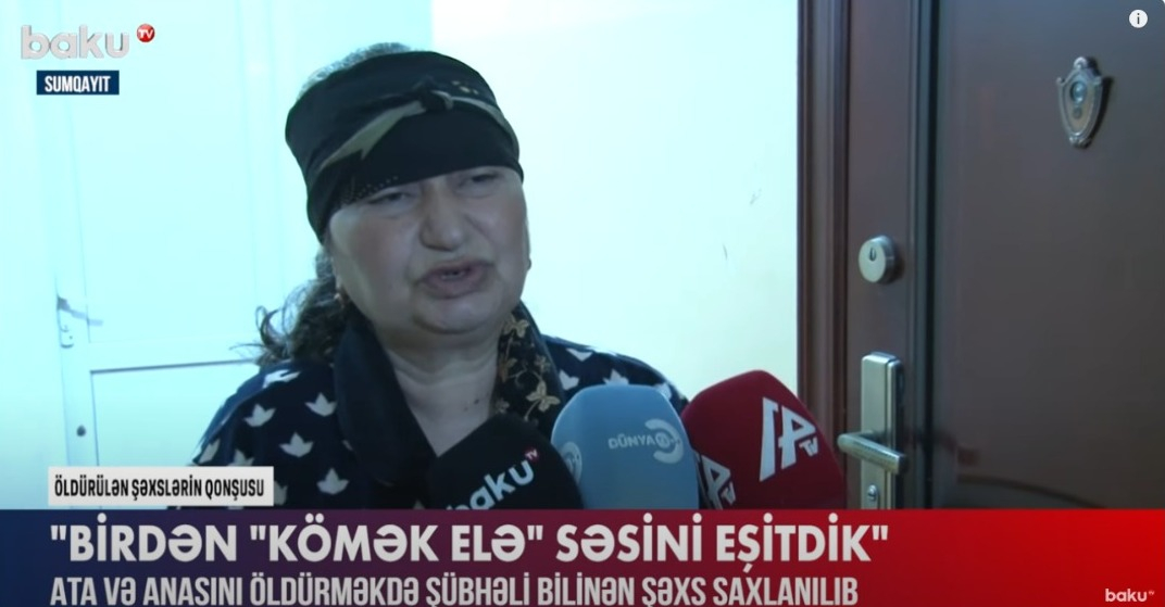 "Kömək elə" sözünü eşitdik, getdik, gördük keçiniblər" - Qətlə yetirilən ər və arvadın qonşusu