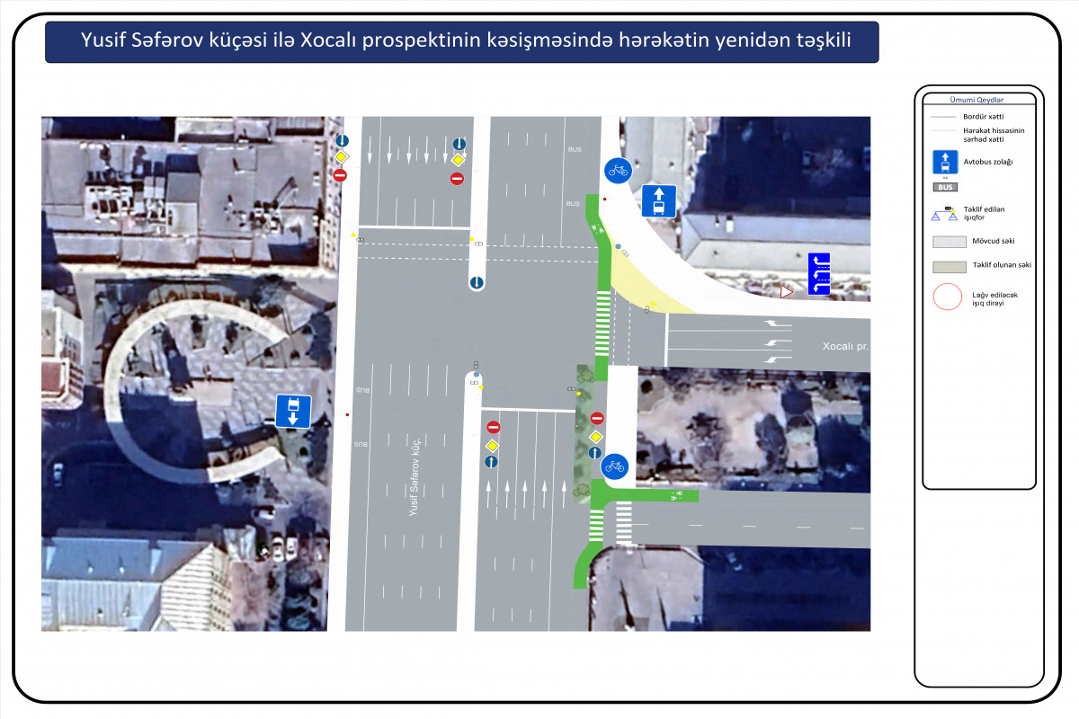 Xocalı prospektinin Yusif Səfərov küçəsi ilə kəsişməsində yol hərəkəti yenidən təşkil edilir