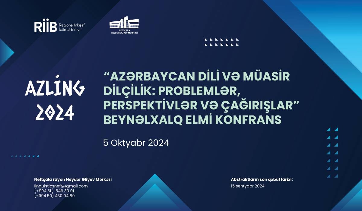 “AZLİNG 2024 - Azərbaycan dili və müasir dilçilik: problemlər, perspektivlər və çağırışlar” mövzusunda beynəlxalq elmi konfrans keçiriləcək