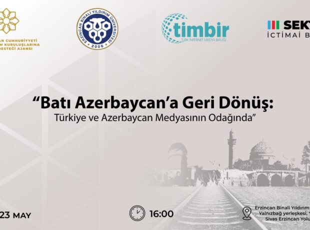 Ərzincanda “Qərbi Azərbaycana qayıdış” tədbiri keçiriləcək