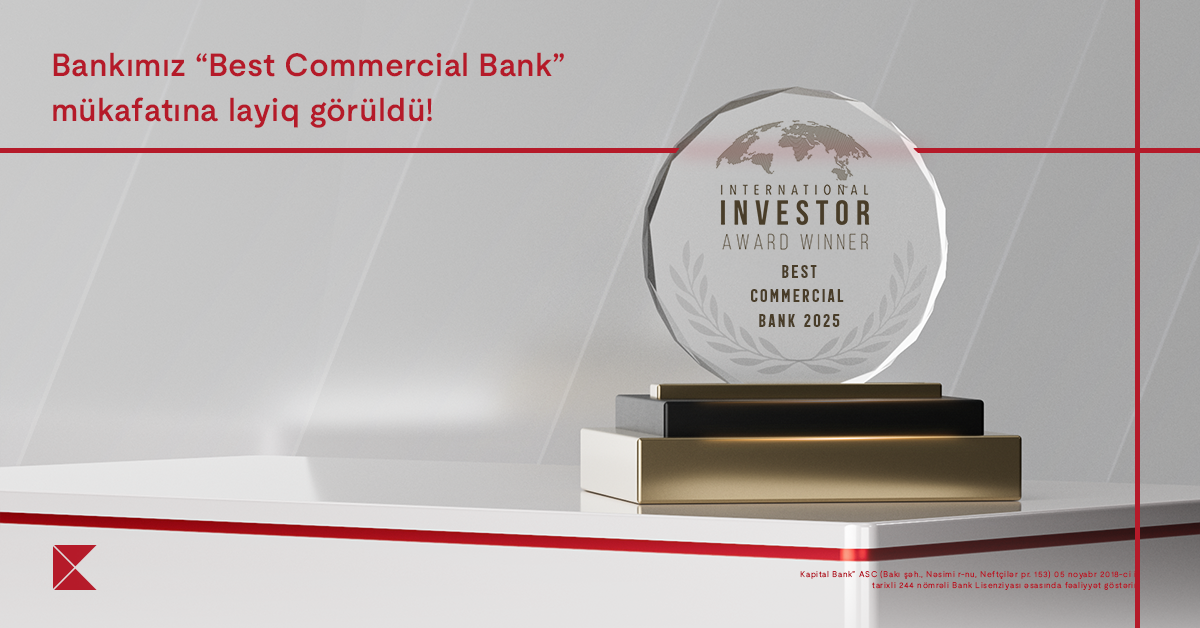 Kapital Bank mükafata layiq görüldü: “Ən yaxşı kommersiya bankı 2025”