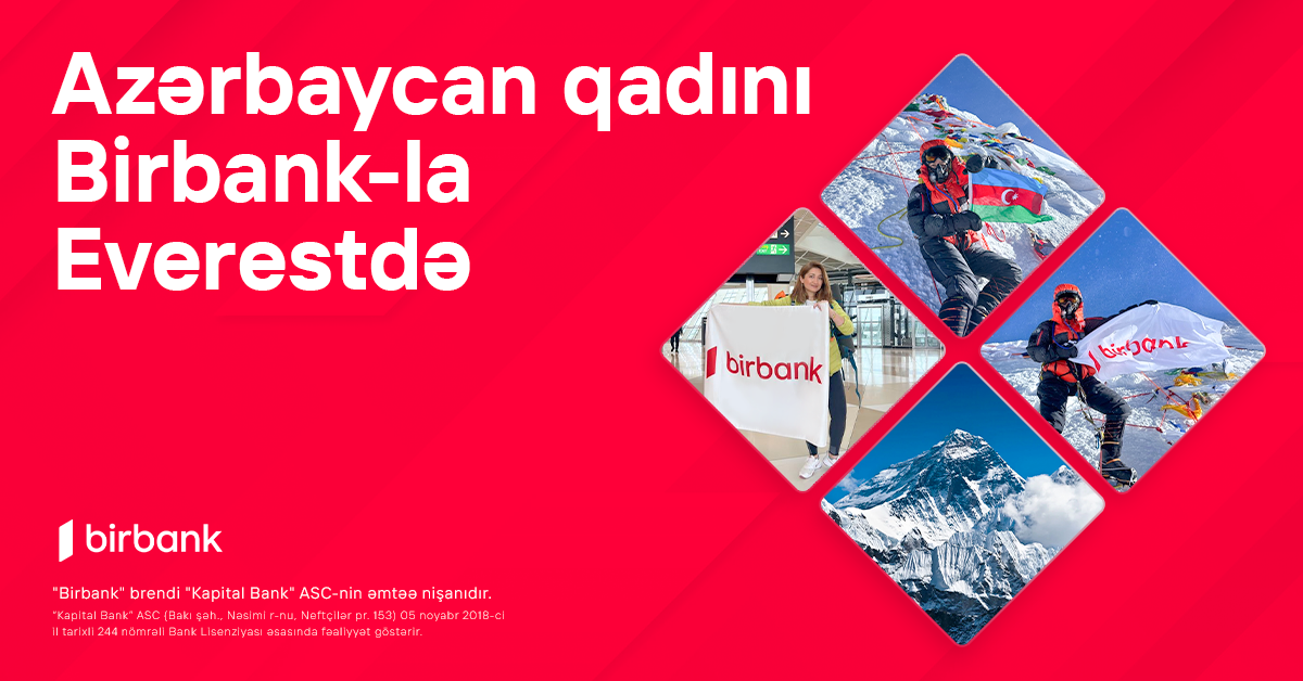 Birbank-ın dəstəyi ilə Vəfa Musayevə bayrağımızı Everest zirvəsinə sancdı