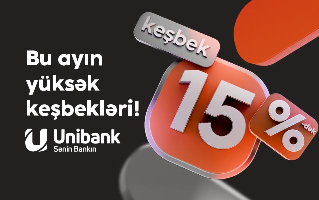 Unibank müştəriləri partnyorlardan 15 %-dək keşbek qazana bilərlər