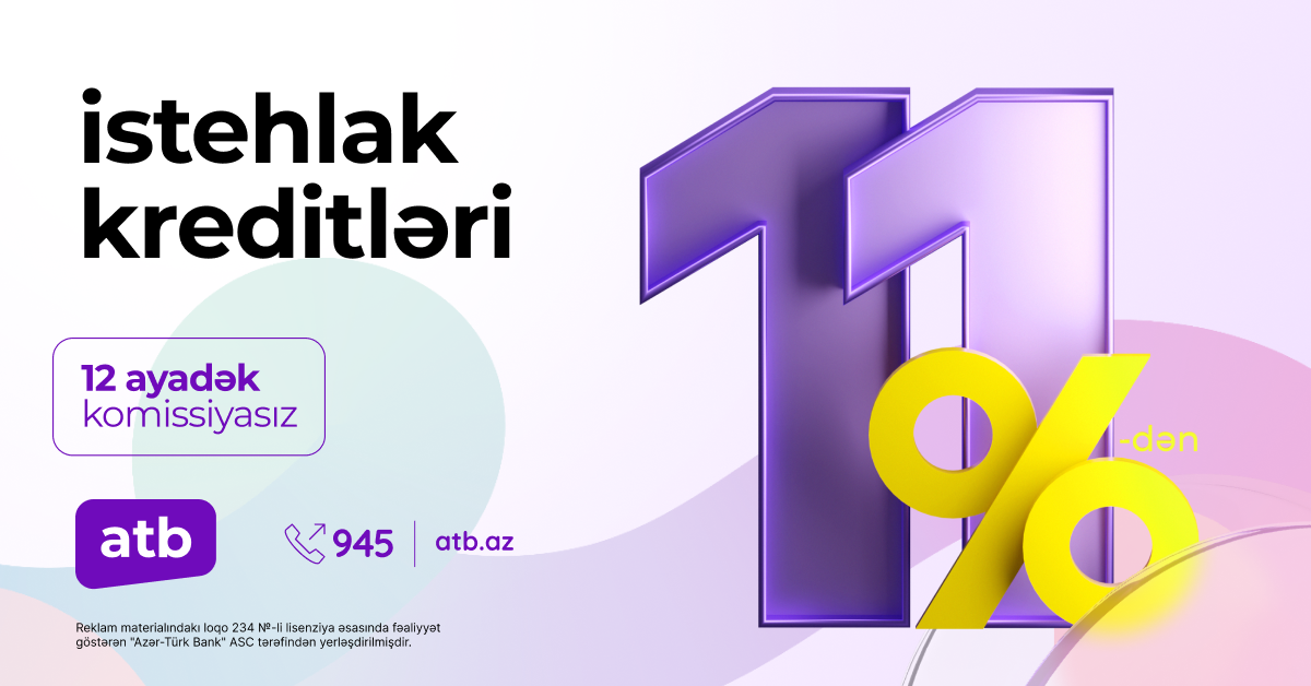 Azər Türk Bank müştərilərin istəyini nəzərə alıb kredit kampaniyasının vaxtını uzatdı
