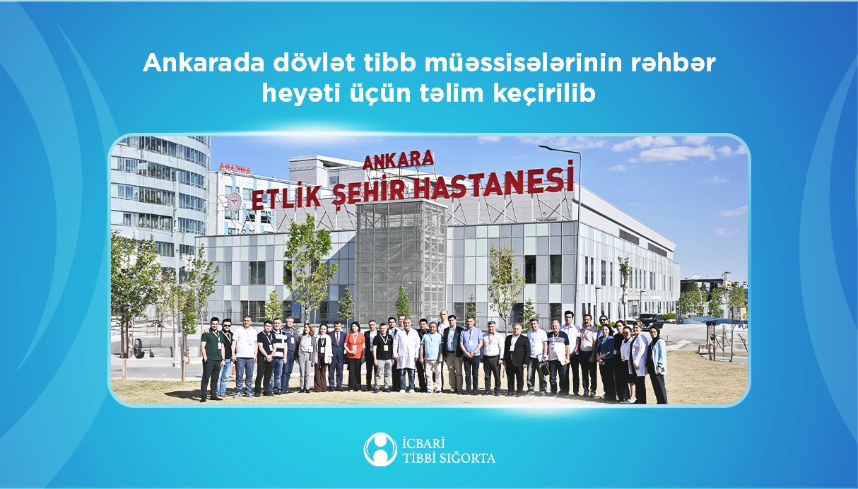 Ankarada dövlət tibb müəssisələrinin rəhbər heyəti üçün keçirilən təlim başa çatdı