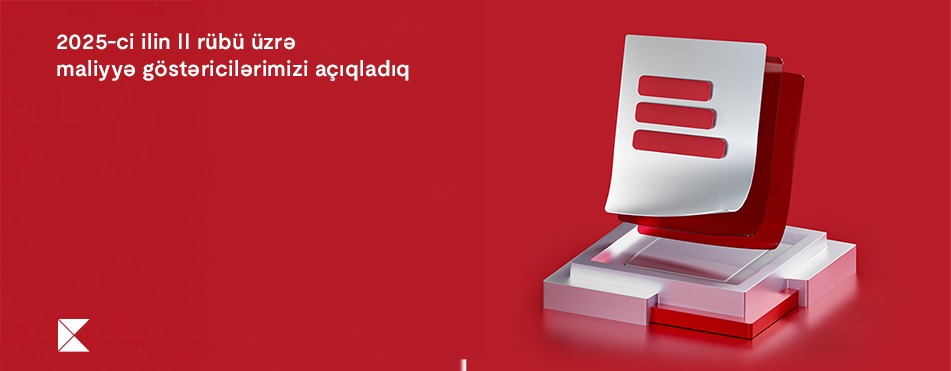 Kapital Bank 2025-ci ilin 2-ci rübü üzrə maliyyə nəticələrini elan edib