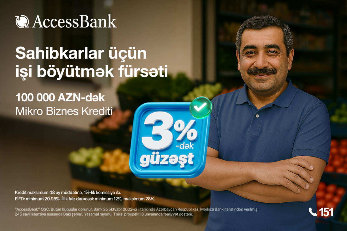 AccessBank-ın mikro və aqro kreditlər üzrə 3%-dək güzəşt kampaniyası davam edir