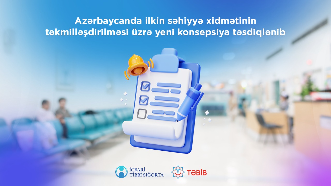 İlkin səhiyyə xidməti ilə bağlı yeni konsepsiya təsdiqləndi