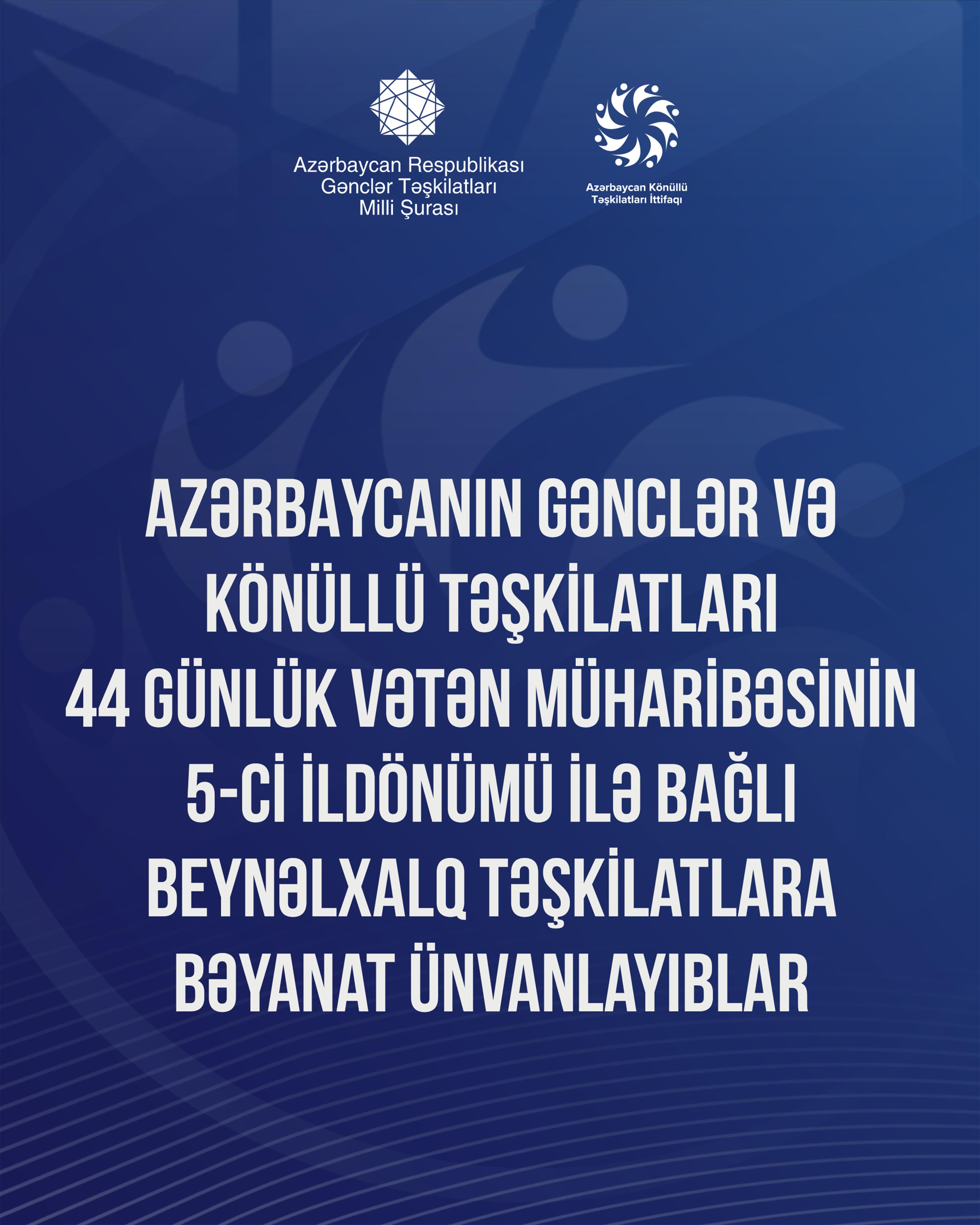 Ölkənin gənclər və könüllü təşkilatları beynəlxalq təşkilatlara bəyanat ünvanladılar