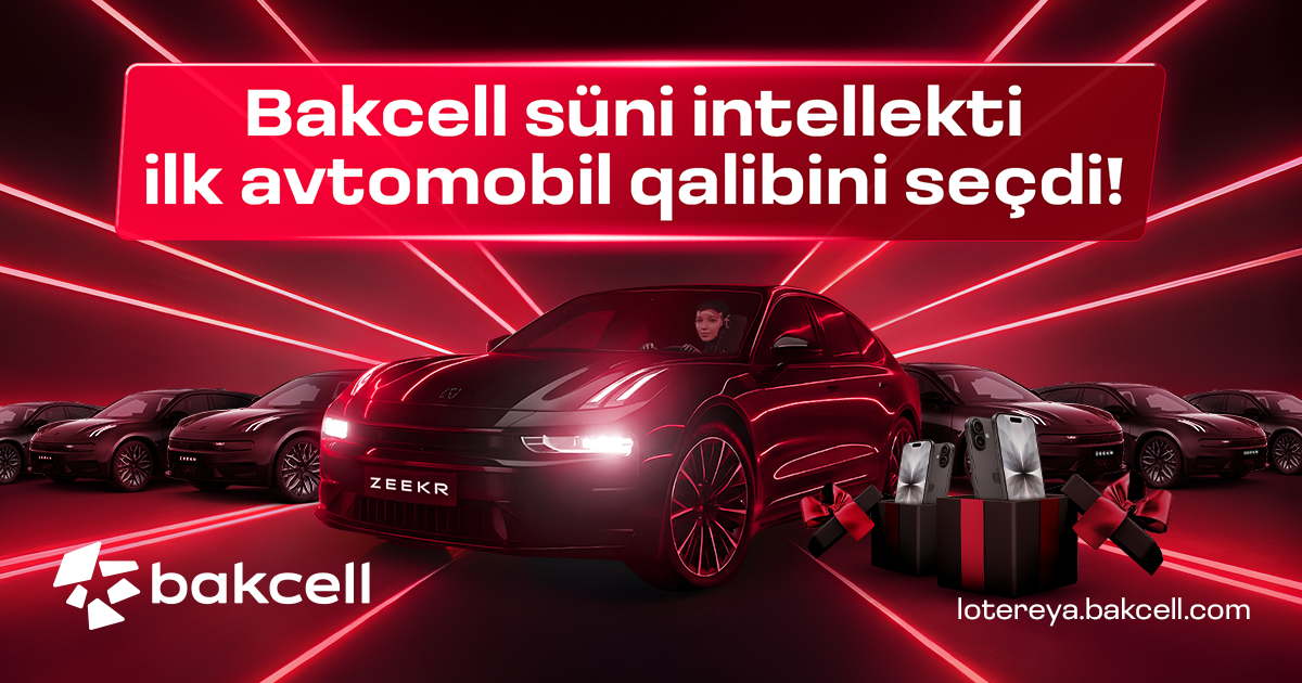 Bakcell süni intellekti ilk avtomobil qalibini seçdi!
