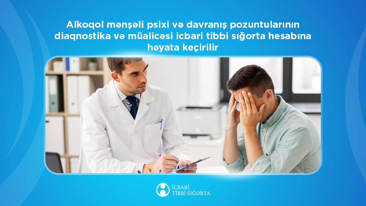 Psixi və davranış pozuntularının diaqnostika və müalicəsi İTS hesabına həyata keçirilir
