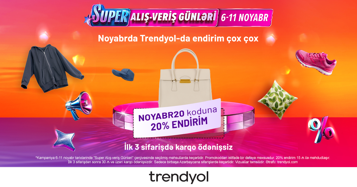 Trendyol ilin ən böyük endirim kampaniyasına başlayır: NOYABR20 koduna 20% endirim