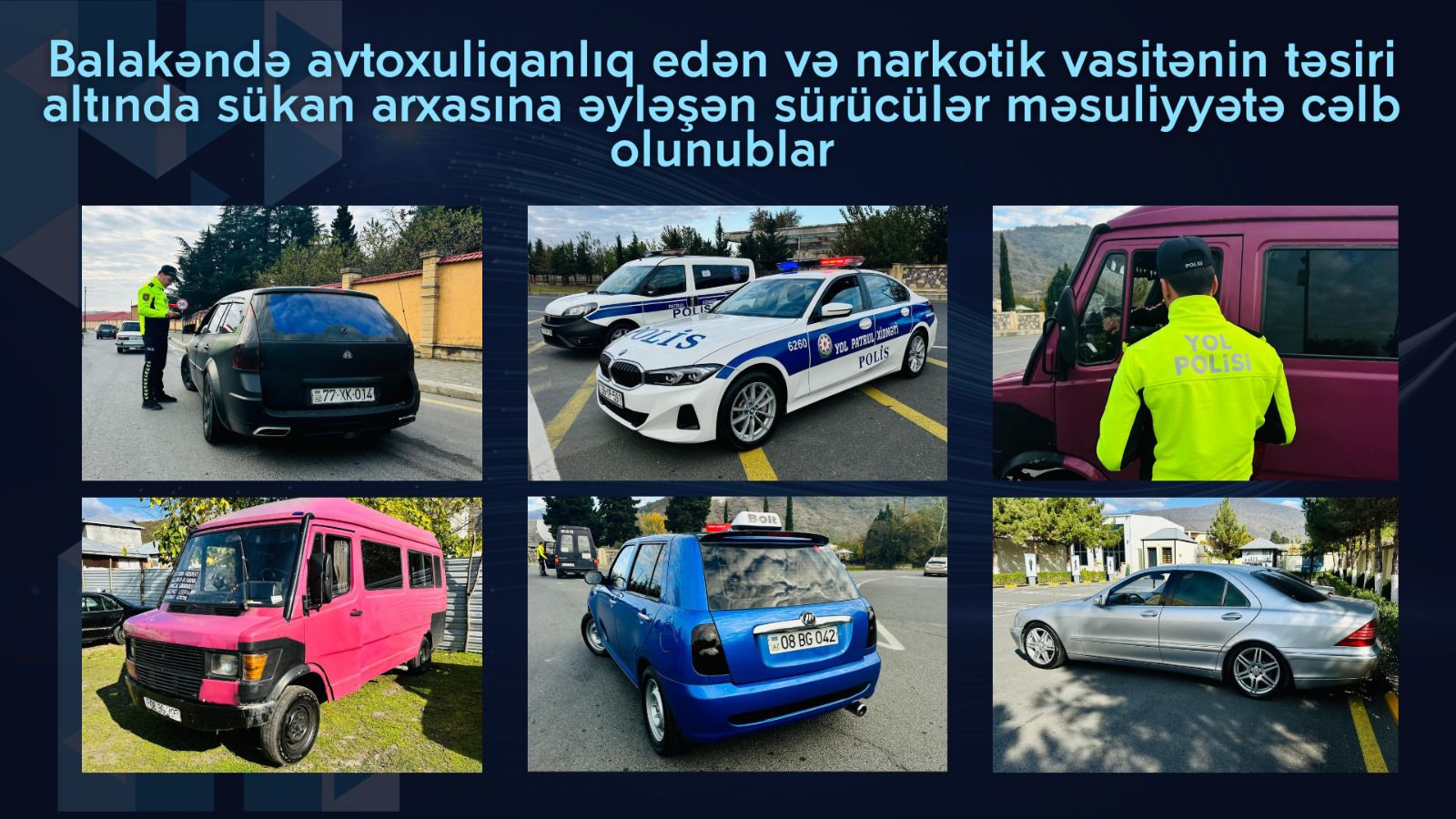 Balakəndə avtoxuliqanlıq edən sürücülər məsuliyyətə cəlb olundu