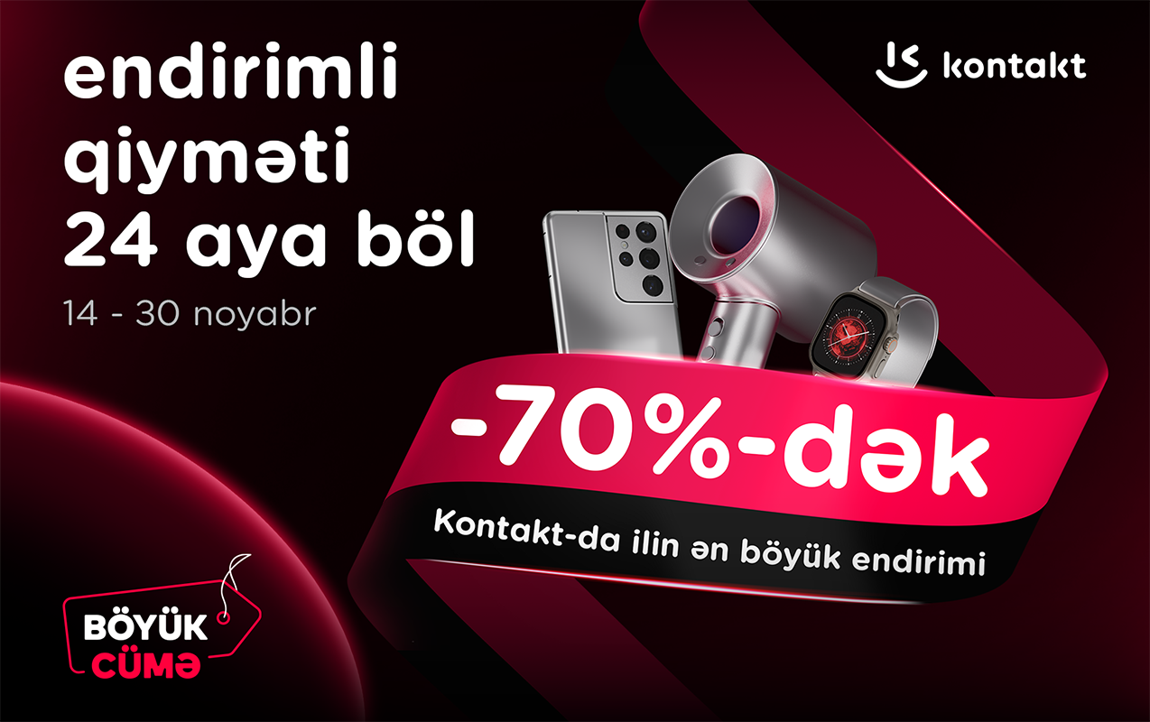 “Kontakt”da ilin ən böyük endirimləri başladı - 70%-dək endirim