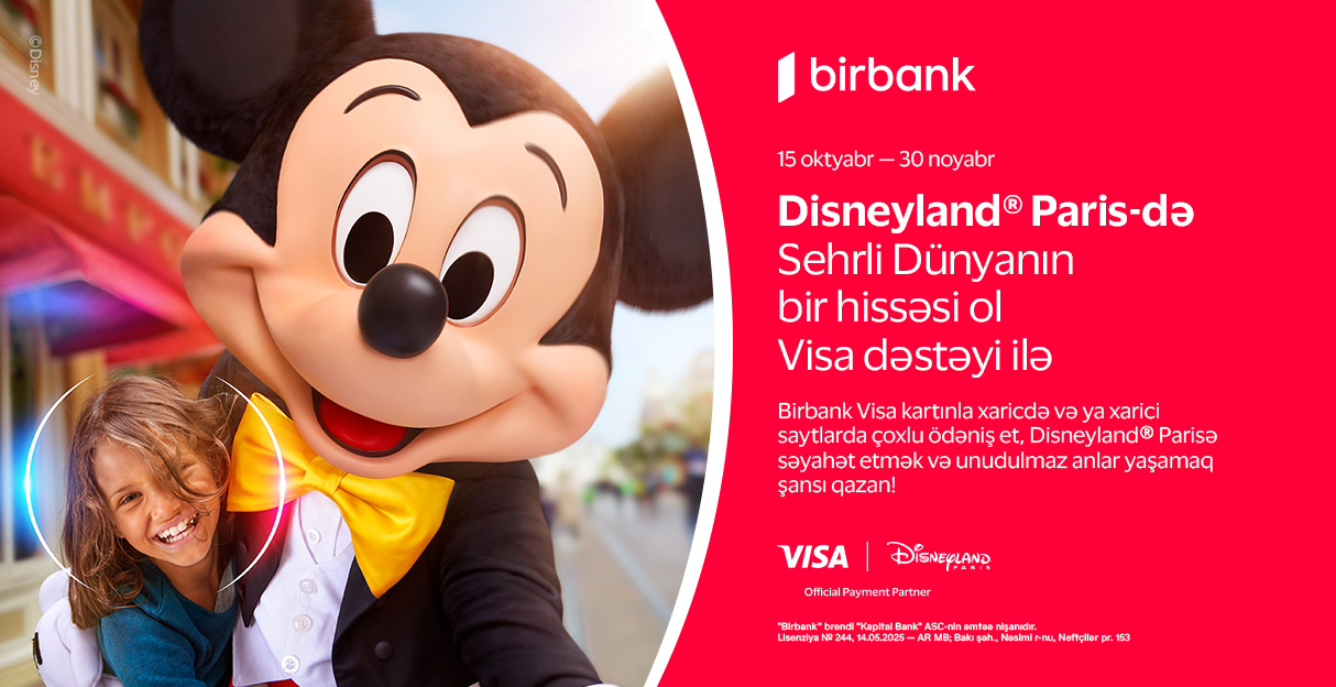 Birbank və Visa-dan yeni kampaniya: “Disneyland Paris”ə səyahət şansı