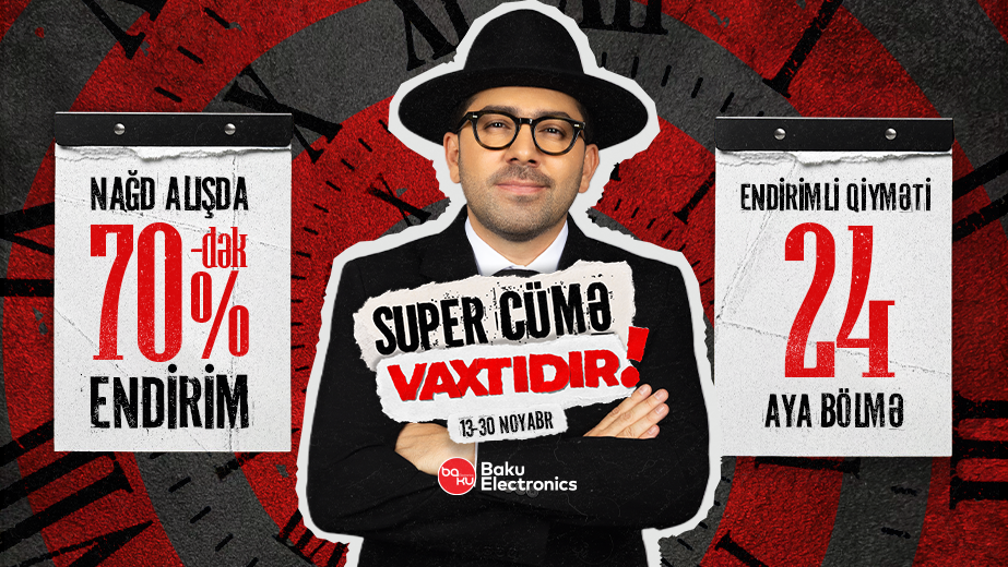 Baku Electronics-də “Super Cümə” başladı!