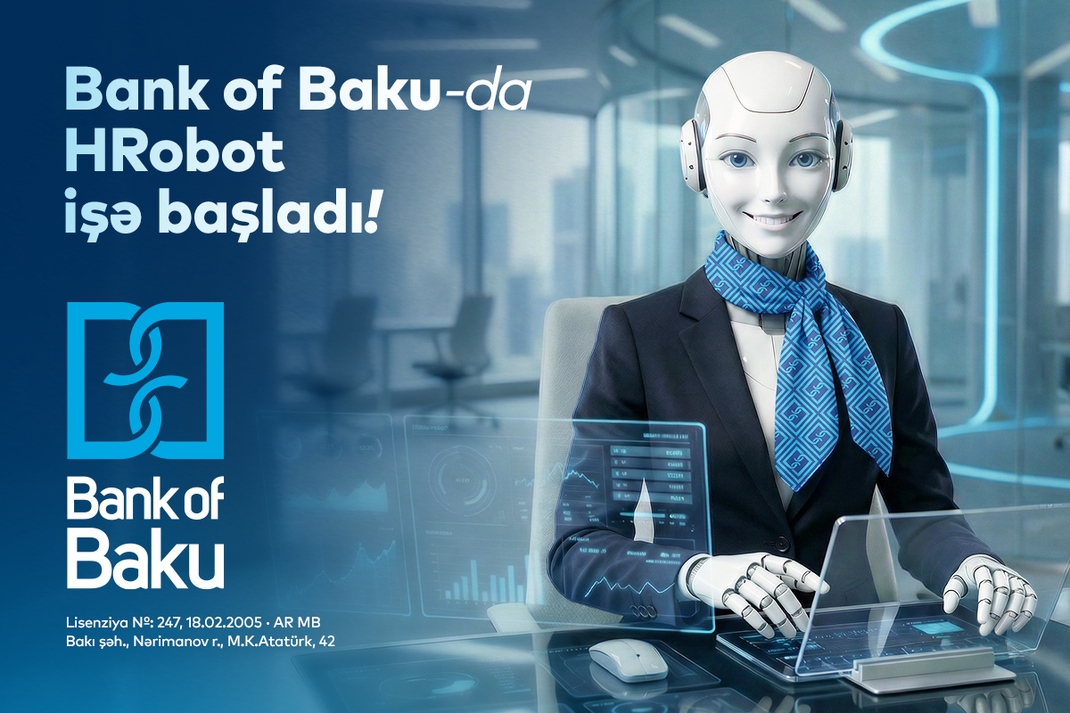 Bank of Baku-da İnsan Resurslarında robot – “HRobot” çalışır!