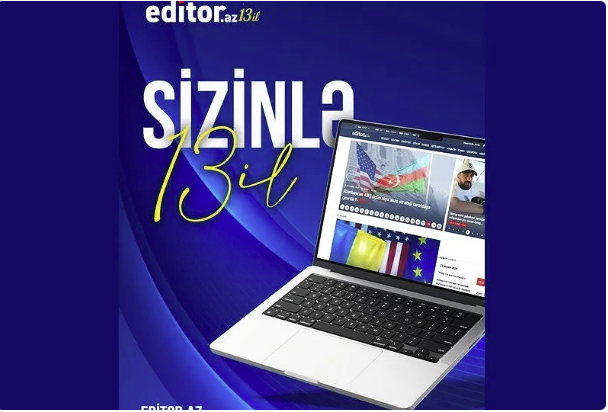 “Editor.az” informasiya portalı 13 yaşını qeyd edir