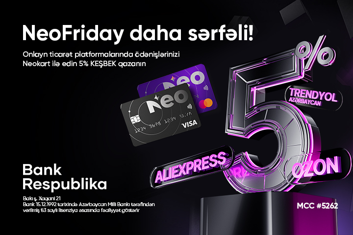 Neokart sahibləri Black Friday-də 5% keşbek qazanacaq!