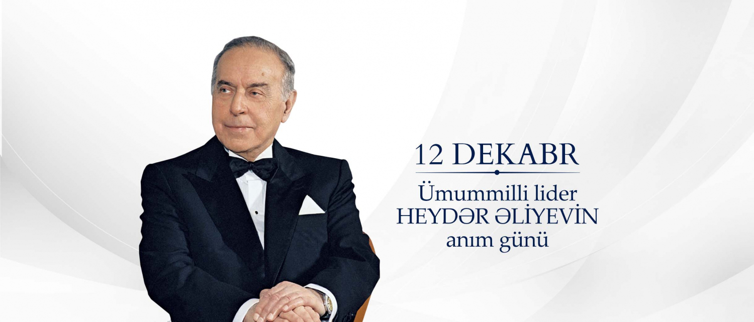 Ümummilli Lider Heydər Əliyevin anım günüdür