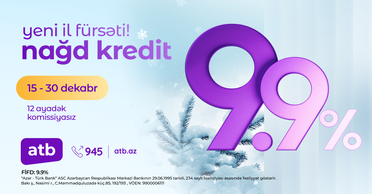 Azər Türk Bank 9,9%-dən başlayan istehlak kreditləri təklif edir