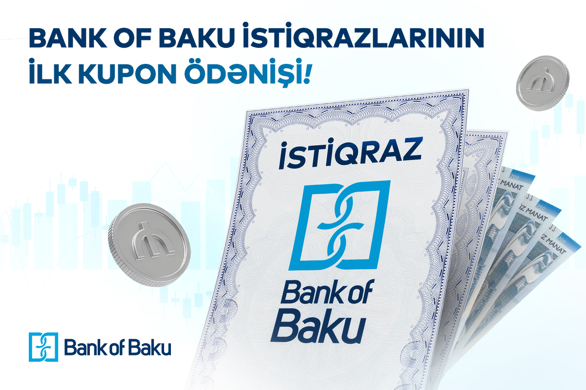 Bank of Baku istiqrazları üzrə ilk kupon ödənişi həyata keçirildi