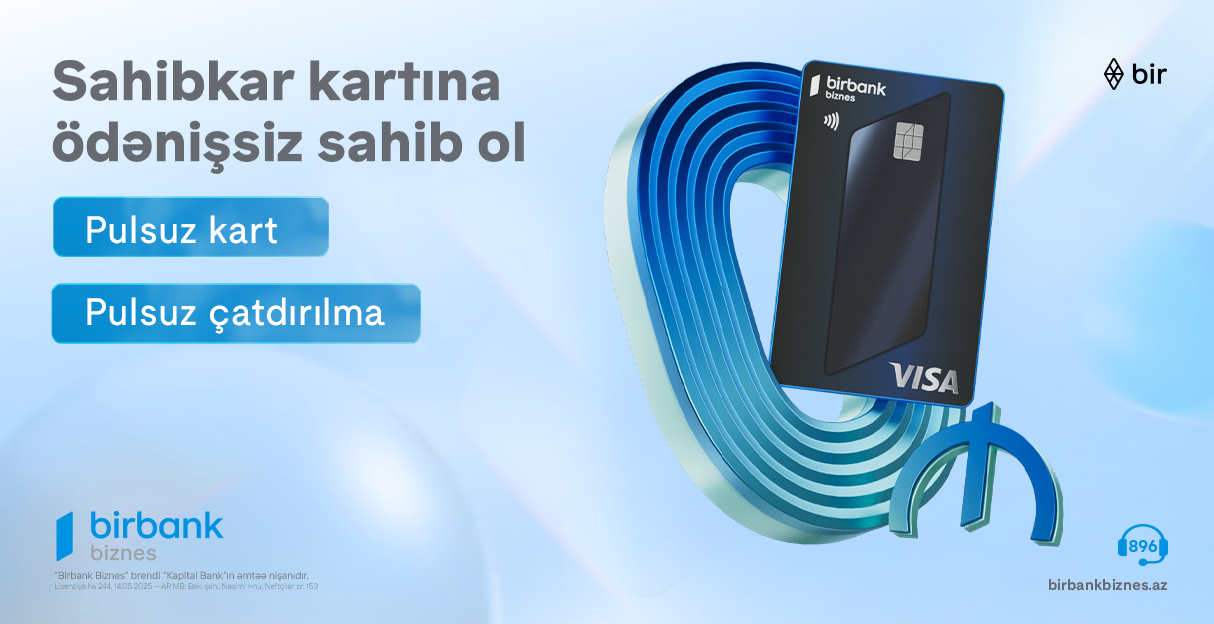 Birbank Biznes-in Visa Sahibkar kartı indi tamamilə pulsuz və yeni dizaynda