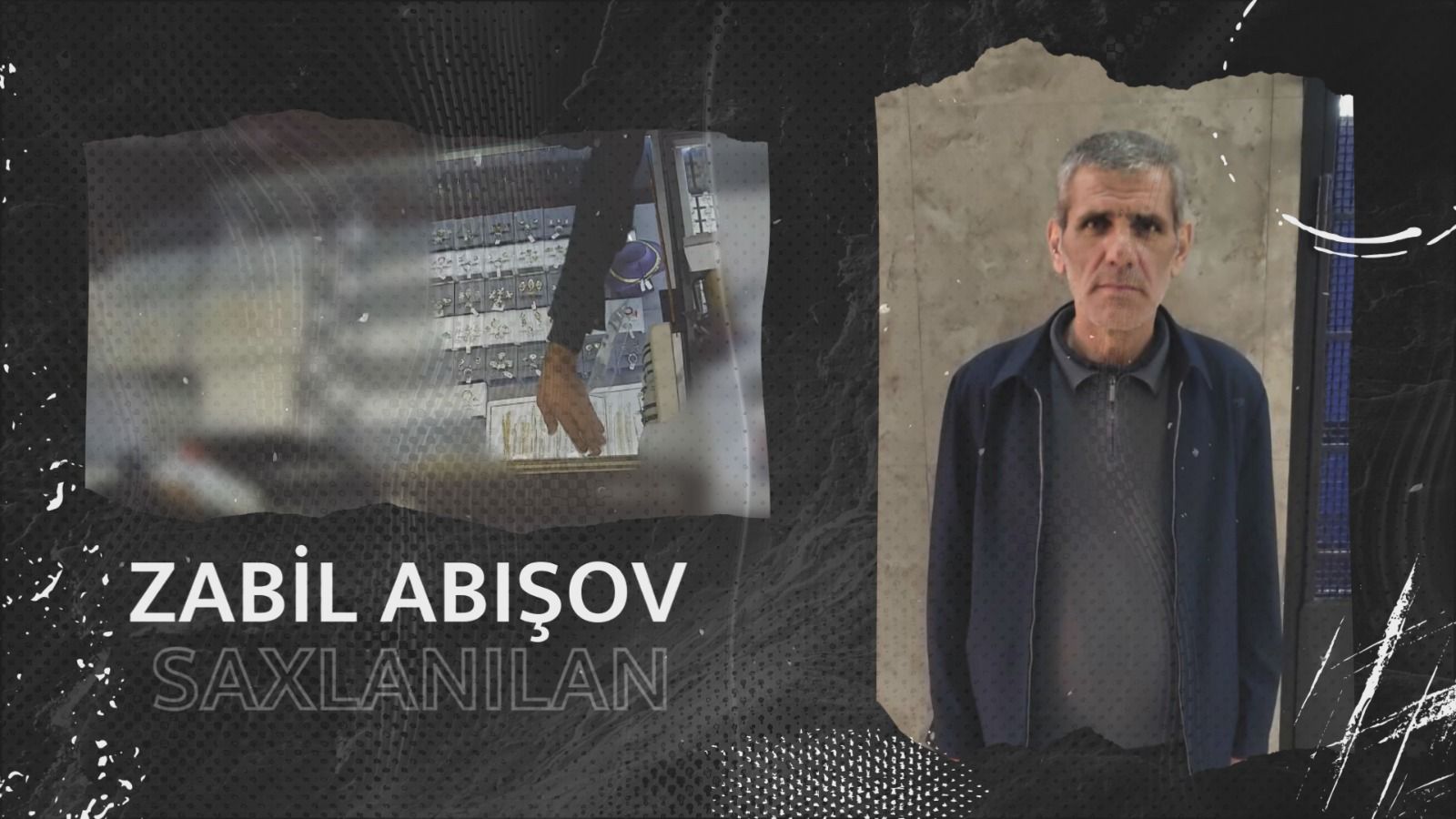 Zərgərlik mağazasından oğurluq edən şəxs saxlanıldı