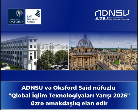 ADNSU “Oxford Said ilə Qlobal İqlim Texnologiyaları Müsabiqəsi 2026” üzrə əməkdaşlıq elan edir