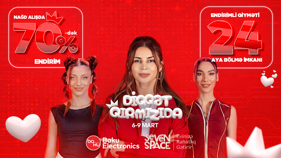 Baku Electronics-də “Diqqət Qırmızıdadır” - 4 günlük fürsət