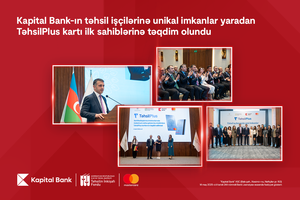 Kapital Bank TəhsilPlus kartını ilk sahiblərinə təqdim etdi