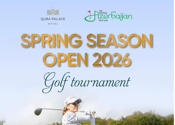 Quba Palace Hotel-də “Spring Season Open 2026” Qolf Turniri keçiriləcək