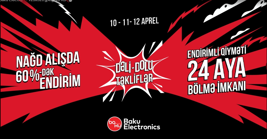 "Baku Electronics"də möhtəşəm “Dəli-dolu təkliflər” kampaniyası başlayır
