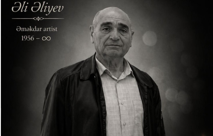 Əməkdar artisti Əli Əliyev vəfat edib