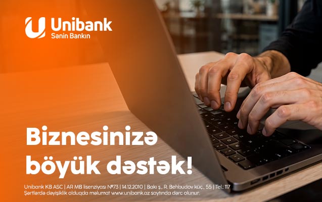 “Unibank”dan biznes sahiblərinə xüsusi təklif: “Biznesinizə 6 qat dəstək” 