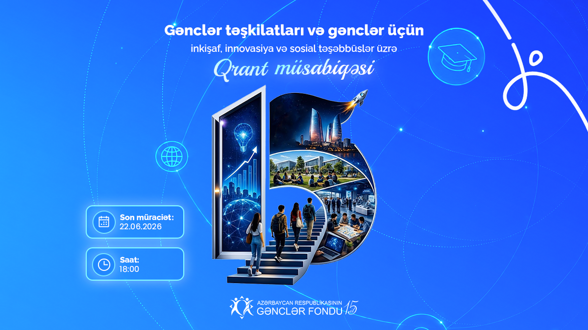 Gənclər Fondu qrant müsabiqəsi elan edir