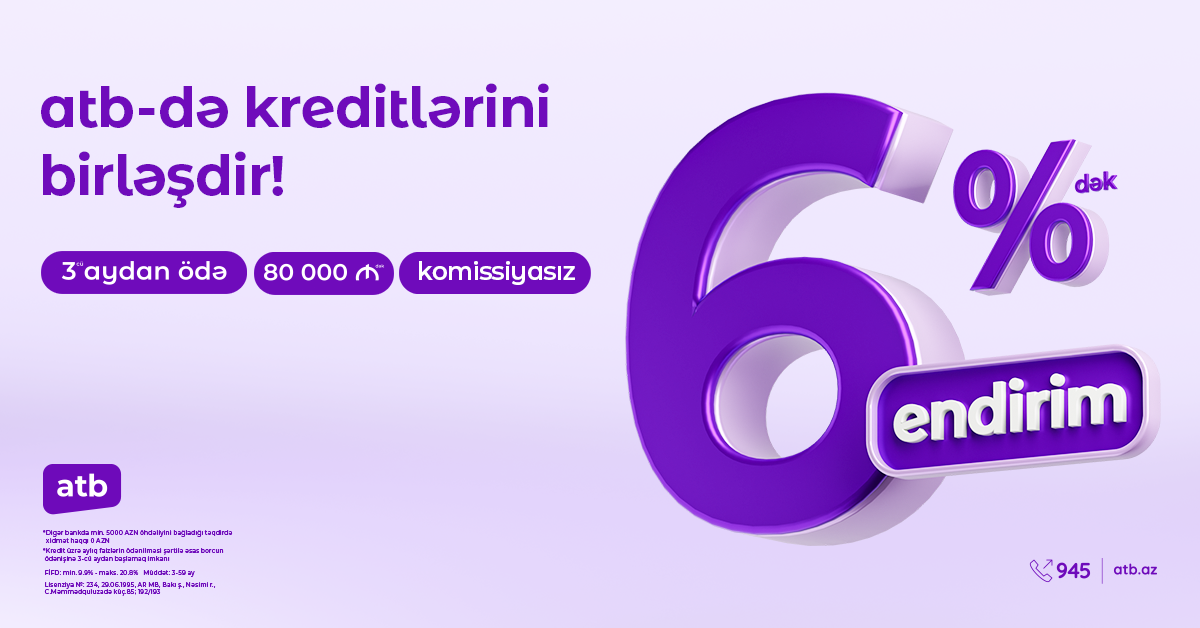 Azər Türk Bank istehlak kreditləri kampaniyasının müddətini daha sərfəli şərtlərlə uzatdı