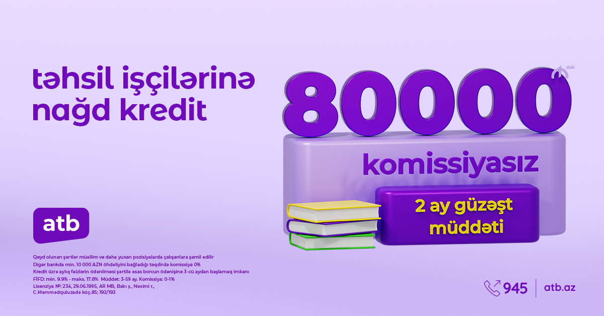 Azər Türk Bank təhsil işçiləri üçün sərfəli istehlak kreditləri kampaniyasına başladı