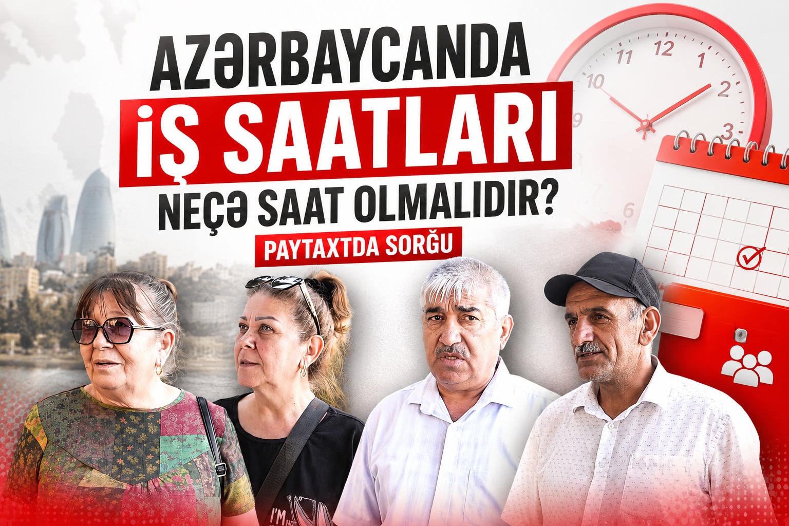 İş saatları neçə saat olmalıdır? - "Həftənin günləri azalsa, daha yaxşı olar" – VİDEOSORĞU