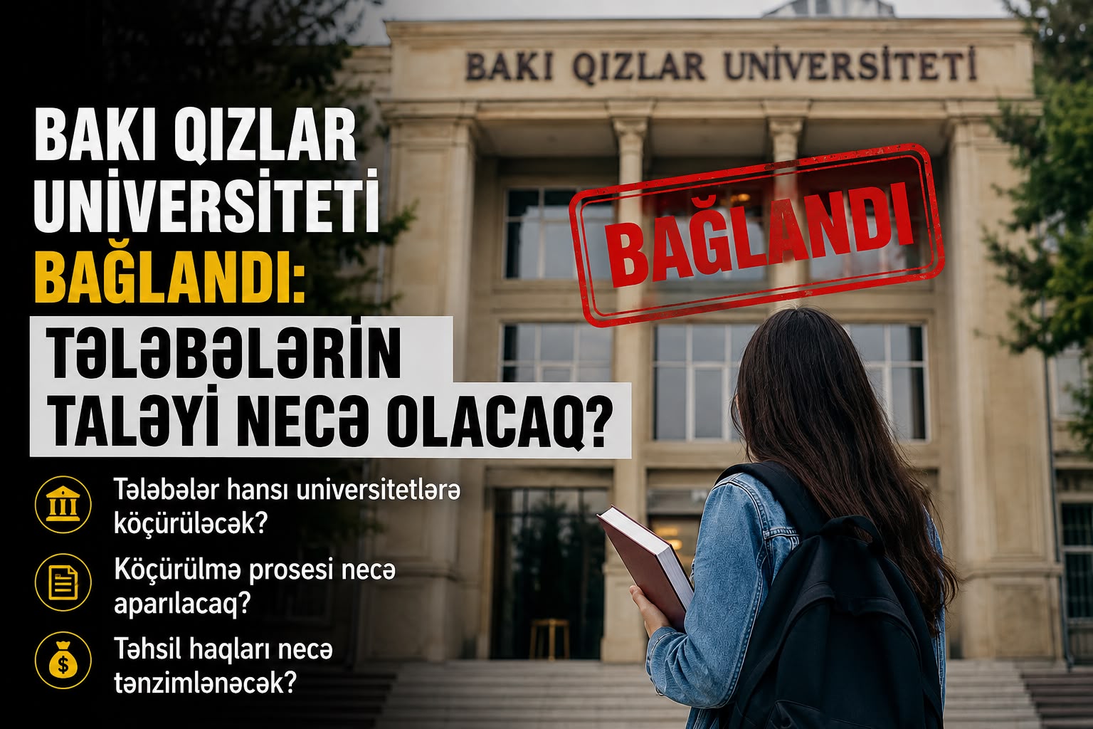 Qızlar Universitetinin tələbələri hara köçürüləcək? – Ekspertdən AÇIQLAMA