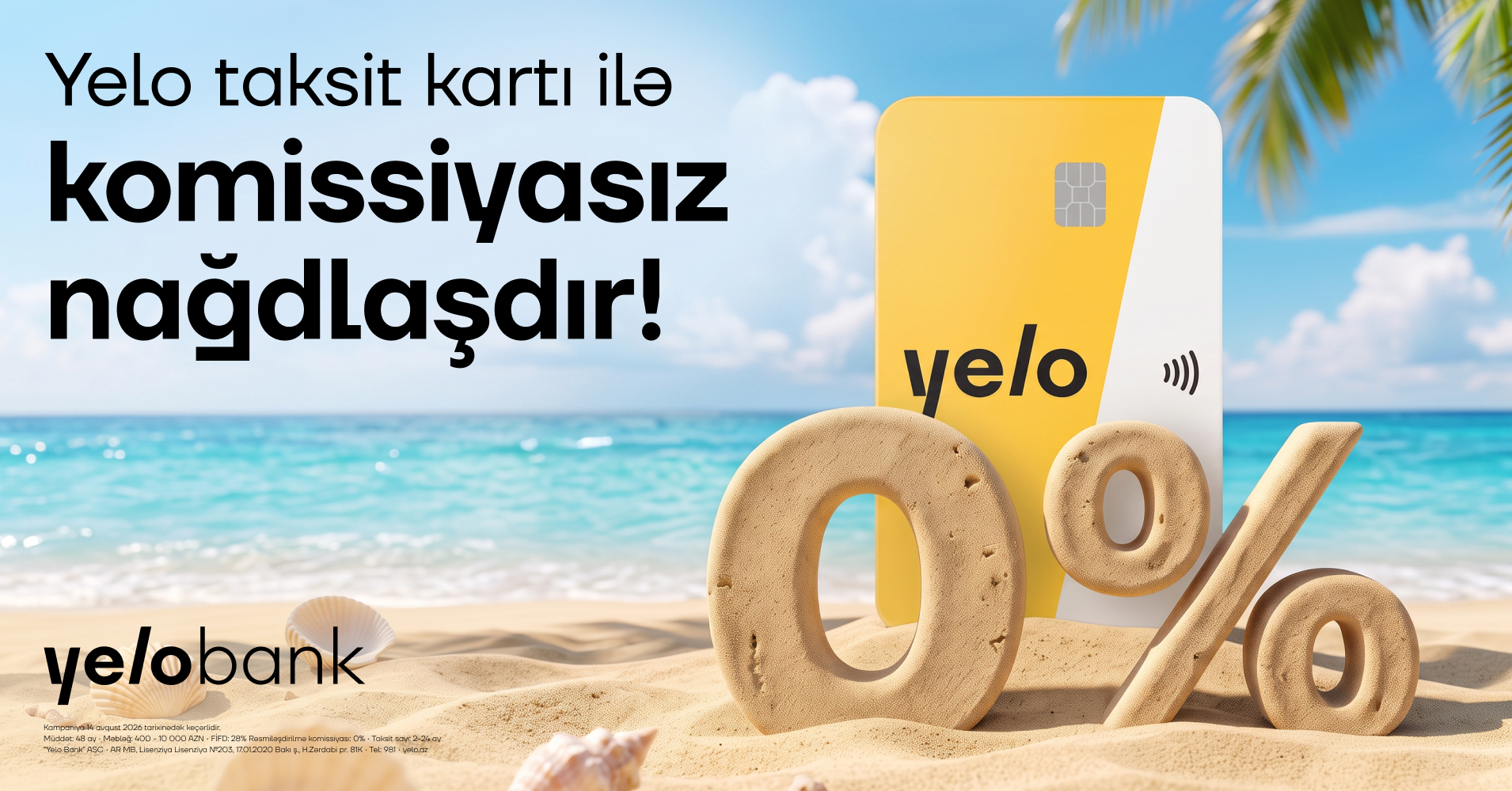 Yelo Taksit kartında komissiyasız nağdlaşdırma və köçürmə kampaniyası uzadıldı!